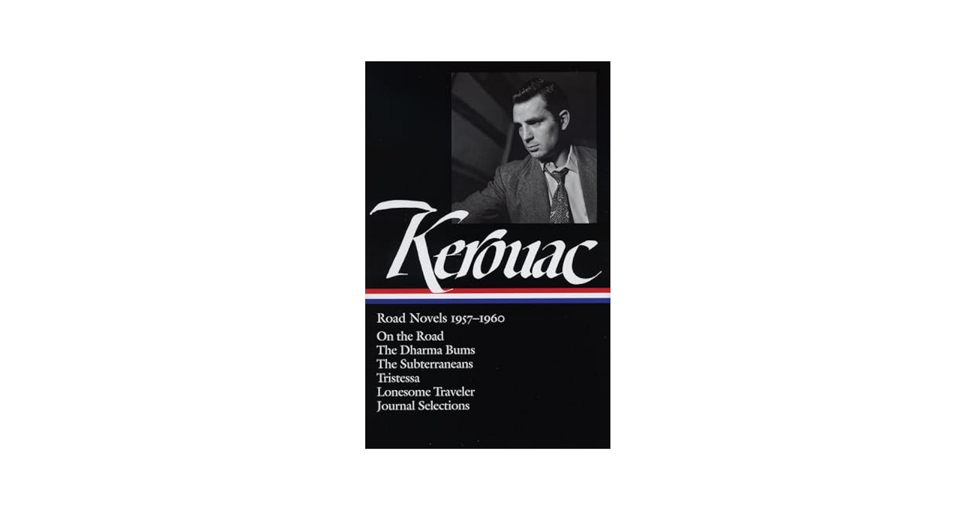 Jack Kerouac: Road Novels 1957-1960: On the Road / The